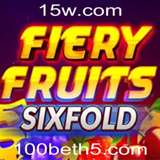 Descubra o Emocionante Mundo de FieryFruitsSixFold com 100bet